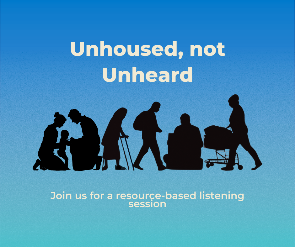 Unhoused, not Unheard — join us for a resource-based listening session. Silhouettes of people of all ages experiencing homelessness.